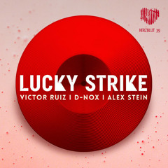 Victor Ruiz, D-Nox & Alex Stein - Lucky Strike (Original Mix)