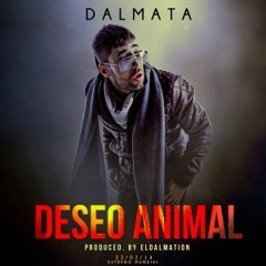 Dalmata - Deseo Animal (Prod. El Dalmation)