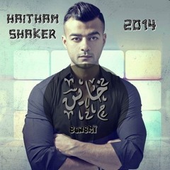 Haitham - Shaker2014 - Hkayen .. هيثم شاكر 2014 خاين