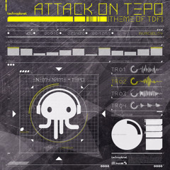 Attack On TEPO[Theme Of TDF]