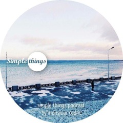 Simple Things Podcast by Monsieur Cedric