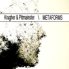 Krugher & Pitmainster \ METAFORMS