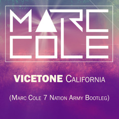 Vicetone - California (Marc Cole Army Edit)