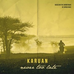 Karuan - Never Too Late (Alex Dimou remix)