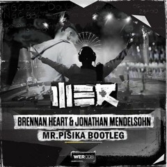 Brennan Heart & Jhonathan Mendelson - Imaginary (Mr.Pisika Bootleg)