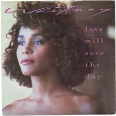 Whitney Houston - Love Will Save The Day (Deluxe Rooftop Remix)
