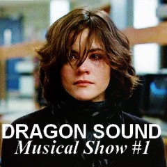 DRAGON SOUND Musical Show #1
