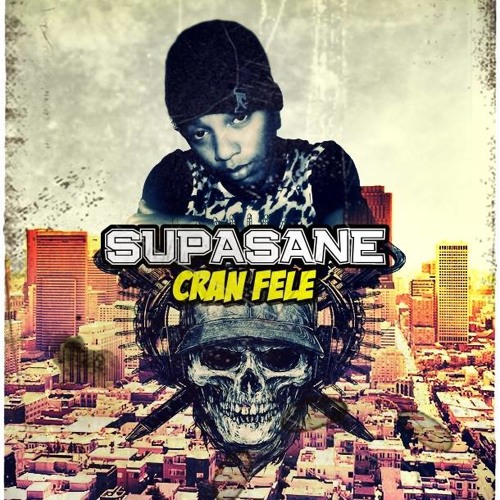 Supa Sane - Cran felé