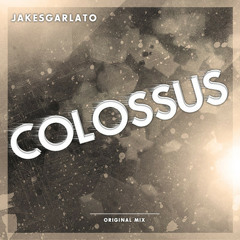 Jake Sgarlato - Colossus (Original mix)