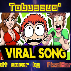 Tobuscus Viral Song 8bit Cover By PixelHart