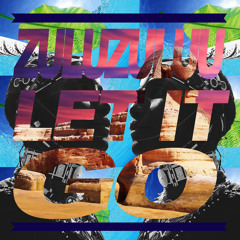 ZULUZULUU - Let It Go