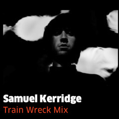 Red Bull Train Wreck Mix - Samuel Kerridge - RBMA Radio