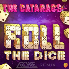 The Cataracs - Roll The Dice (Archie Remix) [Club Edit]