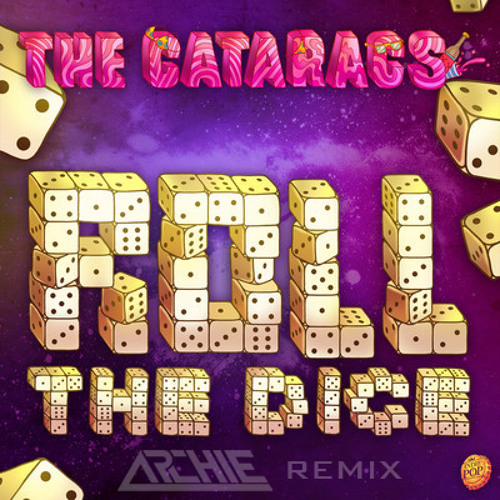 The Cataracs - Roll The Dice (Archie Remix) [Club Edit]