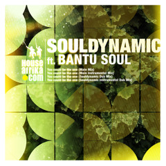Souldynamic feat. Bantu Soul - You Could Be The One