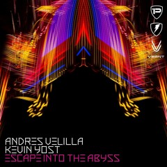 Escape Into The Abyss 015 with Andres Velilla & Kevin Yost
