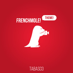 The Frenchmole Theme (prod. by Tabasco)