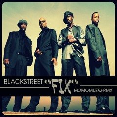 Blackstreet - Fix - MomomuziqRmx