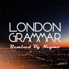 London Grammar - Wasting My Young Years (Neymo RMX PREVIEW)