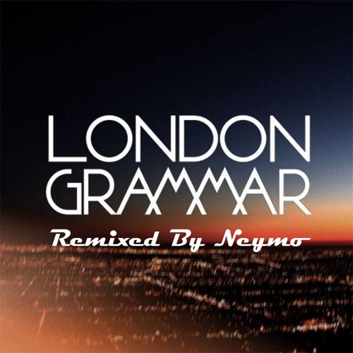 London Grammar - Wasting My Young Years (Neymo RMX PREVIEW)