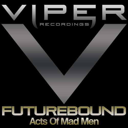 VIPER - Acts Of Mad Men Promo (mixed by Futurebound) 16.11.2009