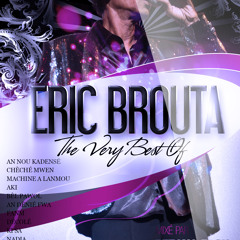 Eric Brouta - The Very Best Of [Mix Zouk Rétro DeeJaY ZaCk]
