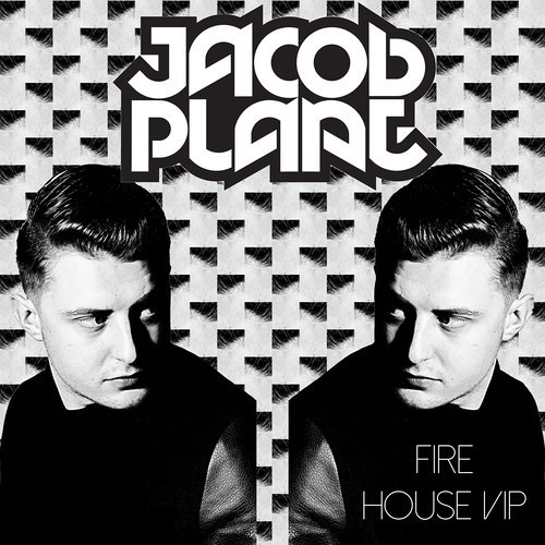 Download Lagu Jacob Plant - Fire (House VIP) [FREE DOWNLOAD]