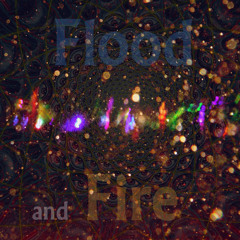 Flood & Fire