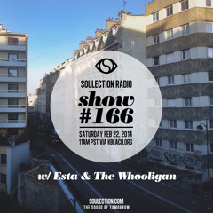 Soulection Radio Show #166 w/ Esta & The Whooligan