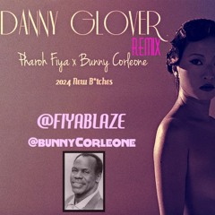 Danny Glover - Pharoh Fiya x Bunny Corleone