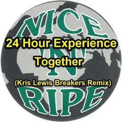 24 HR Experience - Together (Kris Lewis Breaks Remix) FREE DOWNLOAD