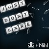 Just Dont Care by GAWTBASS ✖ Nihl
