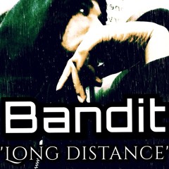 Bandit - Long distance