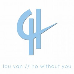 No Without You by Lou Van