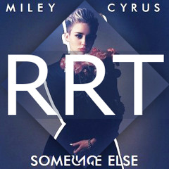 Miley Cyrus - Someone Else [Ratchet Ring Tone]