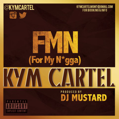 KYM CARTEL - DJ MUSTARD "FMN"