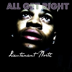 Nipsey Hussel - All Get Right(Remix) - Lieutenant North