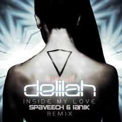 Delilah & Redlight - Inside My Love (SPAVEECH REMIX)