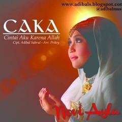 Novi AYLA - CAKA (CINTAI AKU KARENA ALLAH)(Cipt:Adibal)