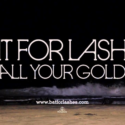 Bat For Lashes - All Your Gold(Simon Firth Bootleg)