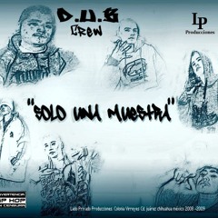 D.U.B CREW "No Me Creo Pero soy" [Prod por Lado Privado] 2008