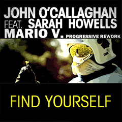 John O'Callaghan Ft. Sarah Howells - Find yourself (M-139 Progressive Rework)