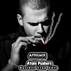 Afrojack - Musician (Atom Pushers Ratchet Trap Edit)