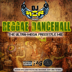 DJ FIF PRESENTS:  REGGAE DANCEHALL | THE ULTRA-MEGA FREESTYLE MIX VOL.1