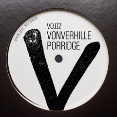 VONVERHILLE - PORRIDGE (Original mix)