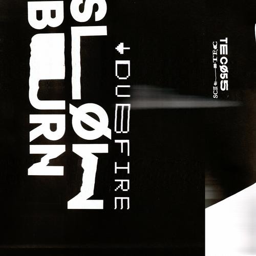 Dubfire - SLOWBURN