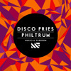 Disco Fries - Philtrum (Original Mix)