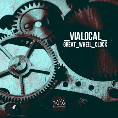 Vialocal - Great Wheel Clock (Follow)