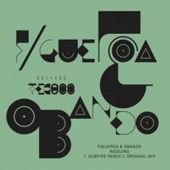 Figueroa & Obando -  Riesling (Dubfire Remix)