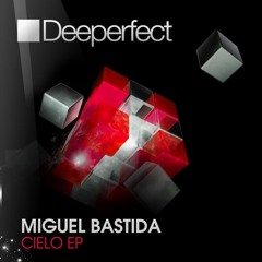 Miguel Bastida - Cielo (Original Mix)